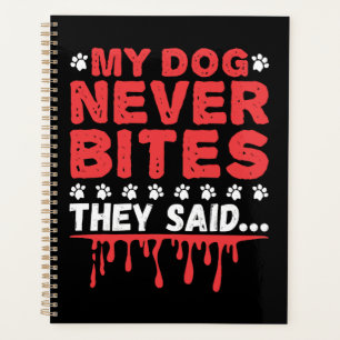 Grappige dierenarts Tech Mijn hond bijt nooit ze z Planner