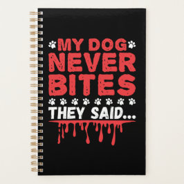Grappige dierenarts Tech Mijn hond bijt nooit ze z Planner