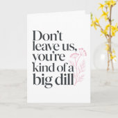 Grappige Dill Veel Succes Collega Citaat Kaart (Gele Bloem)