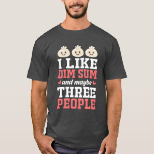 Grappige Dim Sum liefhebber Dumpling Chinees eten  T-shirt