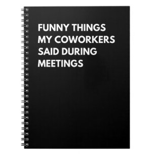 Grappige dingen die mijn collega's tijdens vergade notitieboek