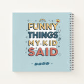 Grappige Dingen Die Mijn Kind Zei Speelse Quote Notitieboek (Achterkant)