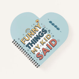 Grappige dingen die mijn kind zei Speelse quote Notitieboek