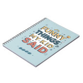 Grappige dingen die mijn kind zei Speelse quote Notitieboek (Linkerzijde)