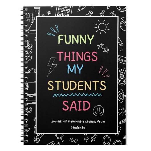 Grappige dingen die mijn studenten zei dagboek notitieboek (Voorkant)