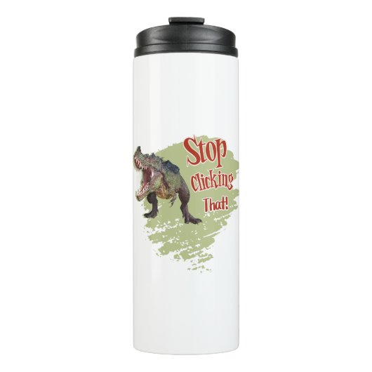 Grappige Dinosaur Stop Klikken Thermosbeker (Voorkant)