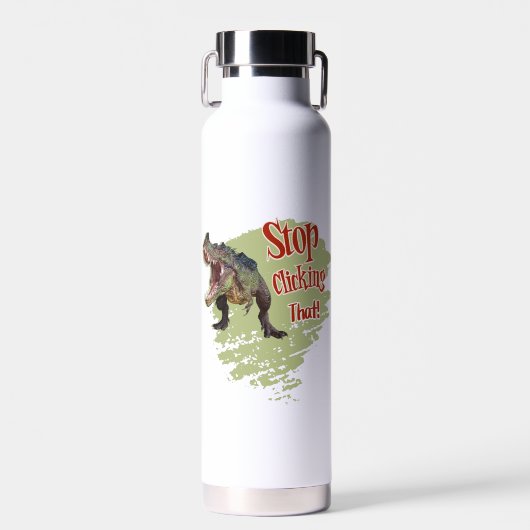 Grappige Dinosaur Stop Klikken Waterfles (Voorkant)