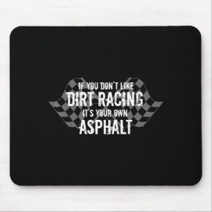 Grappige Dirt Track Racen Quotes Als Je Niet Van D Muismat