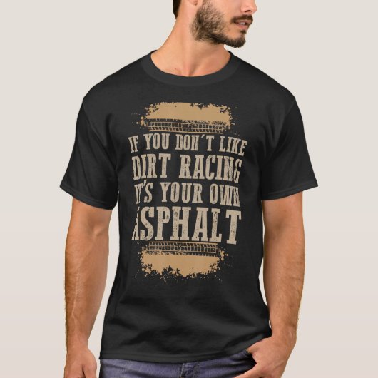 Grappige Dirt Track Racing Speedway Meme Modified T-shirt (Voorkant)