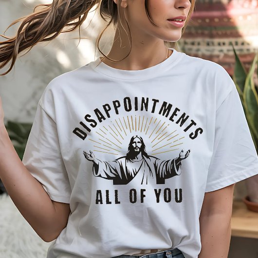 Grappige "Disappointments All of You" Jezus Meme T-shirt