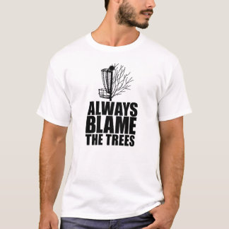 Grappige Disc Golf | Geef de bomen altijd de schul T-shirt