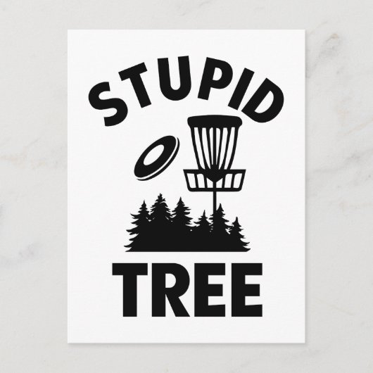 Grappige Disc Golf Quote Stupid Tree Briefkaart (Voorkant)