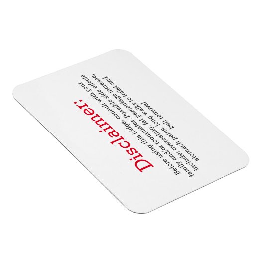 Grappige disclaimer koelkast teken magneet (Rechterzijde)