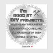 Grappige DIY Cookie Projecten Quote op Saw Blade Sticker (Vel)