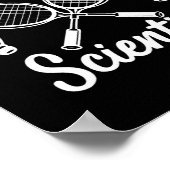 Grappige Dminton spelers Racket Scientist Poster (Hoek)
