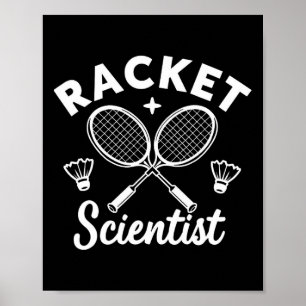 Grappige Dminton spelers Racket Scientist Poster