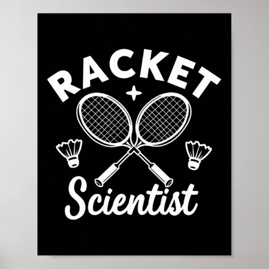 Grappige Dminton spelers Racket Scientist Poster (Voorkant)