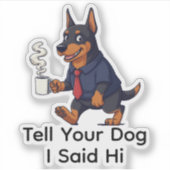 Grappige Dobermann Zakelijke Koffie Sticker (Voorkant)