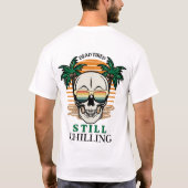 Grappige Dode Doder Nog Steeds Chillen Retro Sched T-shirt (Achterkant)