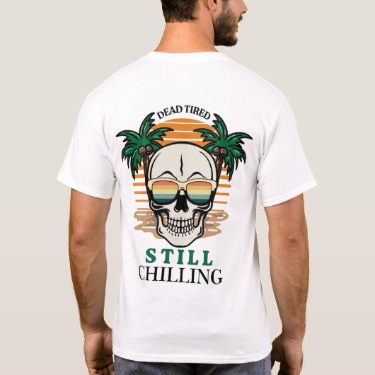 Grappige Dode Doder Nog Steeds Chillen Retro Sched T-shirt (Achterkant)