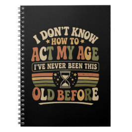 Grappige "Doe Mijn Leeftijd" Retro Sarcasme Notitieboek