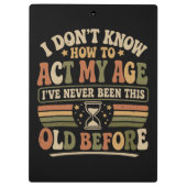 Grappige "Doe Mijn Leeftijd" Retro Sarcastische Klembord (Achterkant)