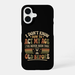 Grappige "Doe Mijn Leeftijd" Retro Sarcastische Qu iPhone 16 Hoesje