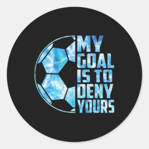 Grappige Doelman Voetbal Keeper Mijn Doel Is Om Te Ronde Sticker