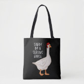 Grappige Domme Gans Quote Vandaag Ben Ik Een Serie Tote Bag (Voorkant)