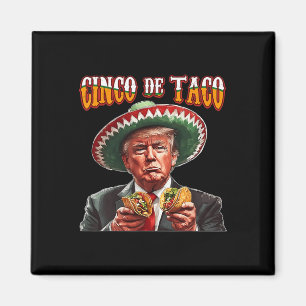 Grappige Donald Trump Cinco De Mayo - Grappige Tru Magneet