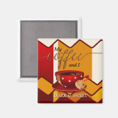 Grappige donkere en zoete koffie liefhebber magnee magneet (Voorkant / Achterkant)