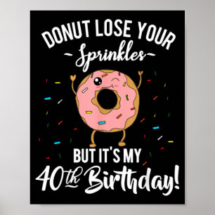 Grappige Donut 40e Verjaardag Veertig Jaar Worden Poster