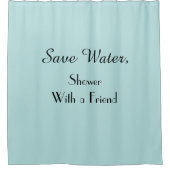 Grappige Douchegordijn 'Water Besparen' met Vriend (Voorkant)