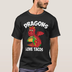 Grappige Draken Liefde Tacos Gift Cool Mexicaans E T-shirt