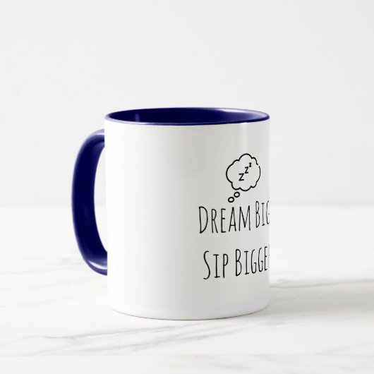Grappige "Dream Big Sip Bigger ZZZ" Mok (Voorkant links)
