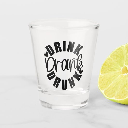 Grappige Drink Drink Drink Shot Glas (Voorkant)