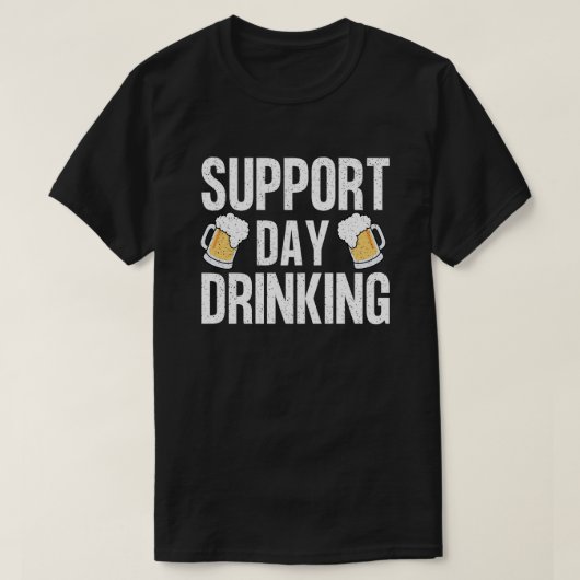 Grappige Drink Gift Support Drink Dag T-shirt (Design voorkant)