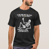 Grappige Drink Sassy Skeleton Get Over It Humor T-shirt (Voorkant)