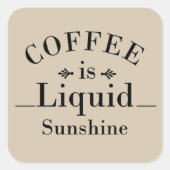 Grappige drinker gezegden over koffie vierkante sticker (Voorkant)
