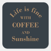 Grappige drinker koffie citaten vierkante sticker (Voorkant)