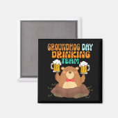 Grappige drinkteam op Groundhog Day Magneet (Voorkant / Achterkant)