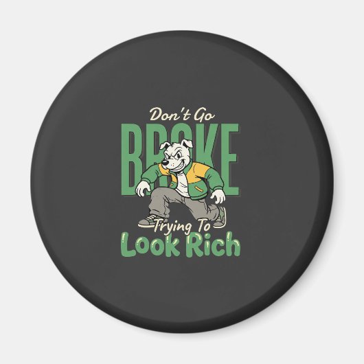 Grappige Drip Dog Geld Quote Magneet (Voorkant)