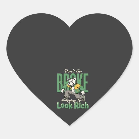 Grappige Drip Hond Geld Citaat Hart Sticker (Voorkant)