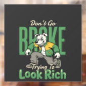 Grappige Drip Hond Geld Citaat Raamsticker (Vel 2)