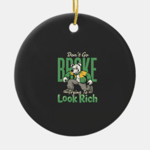 Grappige Drip Hond Geld Quote Keramisch Ornament
