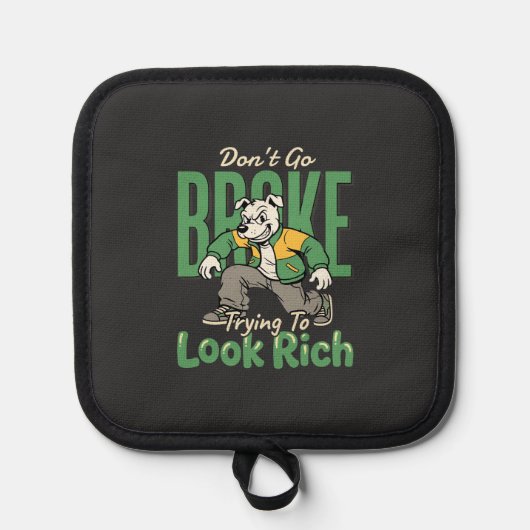 Grappige Drip Hond Geld Quote Pannenlap (Voorkant)