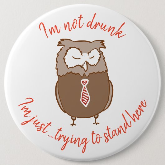 Grappige dronken uil knop ronde button 6,0 cm (Voorkant)