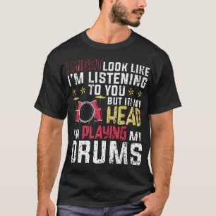 Grappige Drum voor Muziek Liefhebbers T-shirt