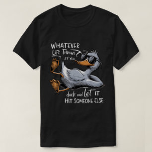 Grappige Duck Quote Cool Graphic T-shirt