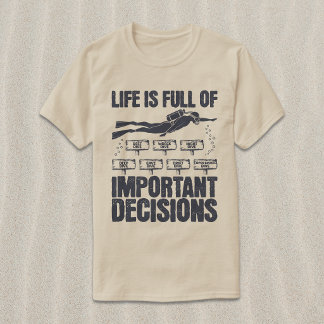 Grappige Duik Belangrijke Beslissingen T-shirt